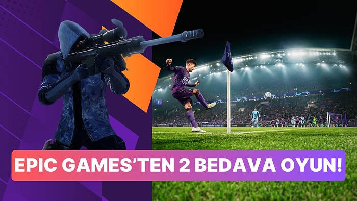 Toplam Steam Fiyatları 2 Bin TL'yi Aşan İki Şahane Oyun Epic Games'te Bedava!