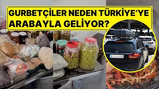 "Gurbetçiler Neden Türkiye'ye Arabayla Geliyor?" Sorusuna, Gurbetçiden Yanıt Geldi!