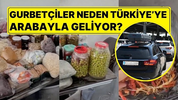 "Gurbetçiler Neden Türkiye'ye Arabayla Geliyor?" Sorusuna, Gurbetçiden Yanıt Geldi!