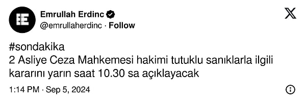 Ayrıca 2. Asliye Ceza Mahkemesi hakiminin başta Engin Polat olmak üzere 4 tutuklu sanık hakkındaki kararını yarın saat 10.30 sa açıklayacağı belirtildi.