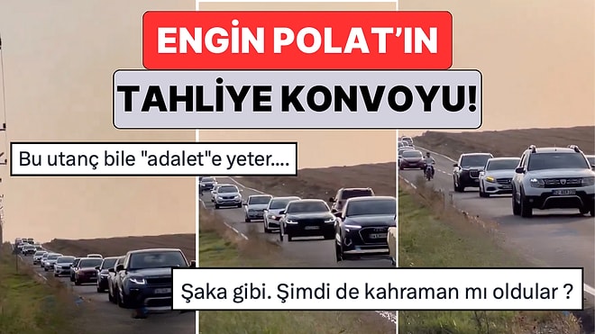 Hakkında Tahliye Kararı Verilen Engin Polat Ucu Bucağı Görülmeyen Bir Konvoyla Karşılandı