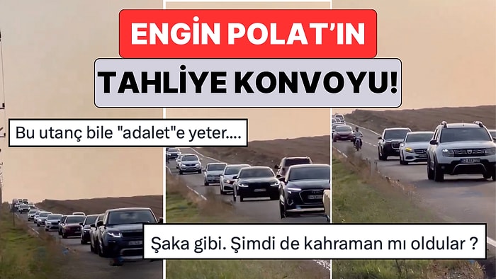 Hakkında Tahliye Kararı Verilen Engin Polat Ucu Bucağı Görülmeyen Bir Konvoyla Karşılandı