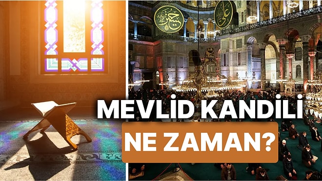 Mevlid Kandili Ne Zaman? 2024'ün Son Kandili Bugün mü? İşte İbadetlerle Mevlid Kandili