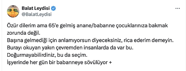 Bir kullanıcı, 65 yaşına gelen ebeveynlerin torunlarına bakmak zorunda olmadığını dile getirdi.