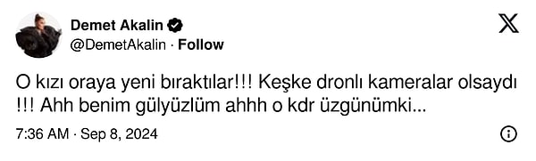 "O kızı oraya yeni bıraktılar" diyen Demet Akalın "Ahh benim gül yüzlüm ahhh" diyerek üzüntüsünü haykırdı.