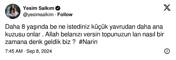 "Daha 8 yaşında be ne istediniz küçük yavrudan daha ana kuzusu onlar" diyerek ses yükselten Salkım yaşananlara çok sinirlendi.