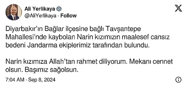 İçişleri Bakanı Ali Yerlikaya, Twitter hesabından yaptığı açıklamada, Narin Güran’ın cenazesinin bugün bulunduğunu duyurdu.