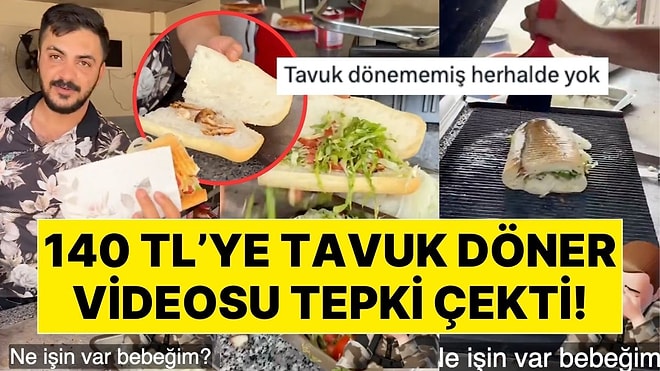 140 TL'ye Tavuk Döner Videosu İzleyenlerin Tepkisini Çekti! "Ekmeğe 'Tavuk' Diye Fısıldamışlar"