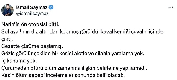 24 kişinin gözaltına alındığı korkunç olayda Gazeteci İsmail Saymaz da Narin'in ön otopsi raporunu paylaştı.