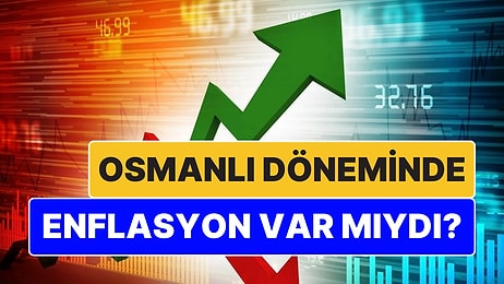 Tarihten Bugüne Enflasyon: Osmanlı Döneminde Neler Yaşandı?