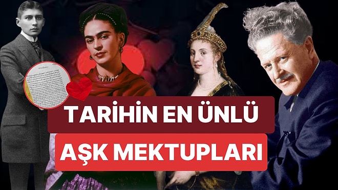 Hürrem Sultan'dan Napolyon Bonapart'a, Frida Kahlo'dan, Nazım Hikmet'e Kadar Tarihin En Ünlü Aşk Mektupları