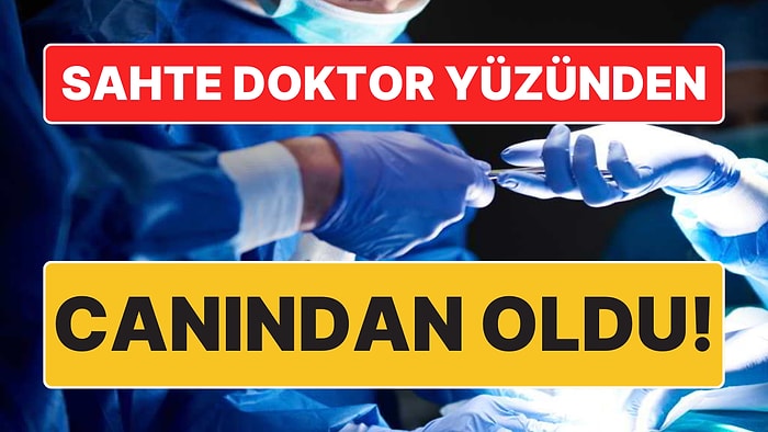 Sahte Doktor Yüzünden Canından Oldu: YouTube'dan İzlediği Videoyla Ameliyat Etti, 15 Yaşındaki Çocuk Öldü