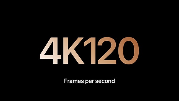 Artık 4k 120 FPS video kaydedilebilecek.