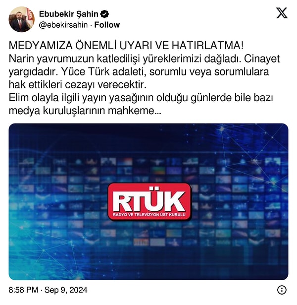 Açıklamasında "Vicdanlara sığmayan, sorumlu yayıncılıktan çok uzak, reyting şehvetine kapılarak yalan, yanlış ve doğruluğu teyit edilmemiş bilgilerle minik yavrumuzun bedeni üzerinden rahatsız edici boyutta detaylara girerek yapılan haberler tahammül sınırlarını aşmıştır. Yayınlarına hiçbir uyarıya kulak asmadan devam eden bir anlayışla karşı karşıyayız." ifadelerine yer veren Şahin, önemli bir uyarıda bulundu.