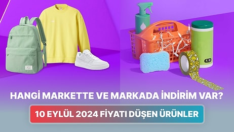 Bugün Hangi Markette ve Markada İndirim Var? 10 Eylül 2024 Fiyatı Düşen Ürünler