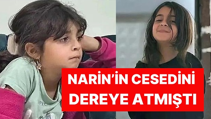 Narin'in Cesedini Dereye Atmıştı: Cesedin Taşındığı Otomobil Kameraya Yakalanmış