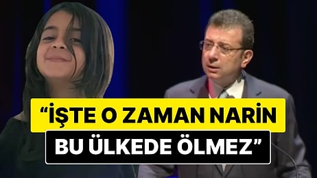 İBB Başkanı Ekrem İmamoğlu'ndan Cehalet Vurgusu: "İşte O Zaman Narin Bu Ülkede Ölmez"