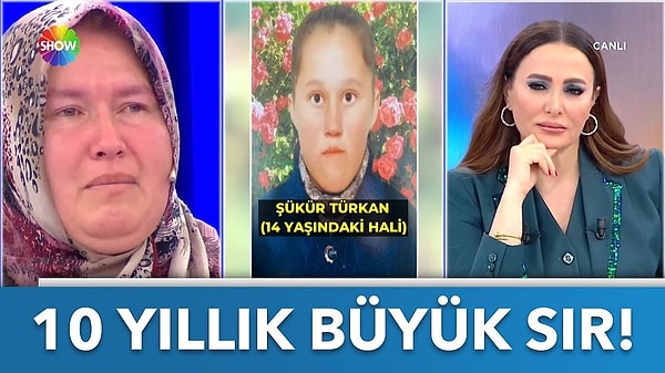 Şükür Türkan, 15 yaşında hamile kaldıktan sonra ortadan kaybolmuştu. Annesi Fatma Erdem, kızının bulunması için Vazgeçme programına başvurmuş ve eşi hakkında şok edici suçlamalarla gündeme gelmişti.