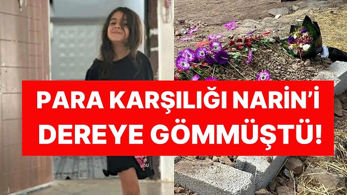 Narin'i Para Karşılığı Dereye Atmıştı: İtirafçı Adliyeye Sevk Edildi