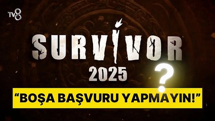 Arka Planda Neler Dönüyor?: Survivor 2025 Başvuruları ile İlgili Ortaya Çıkan Şok İddia!