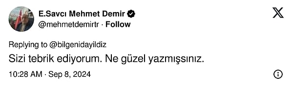 Bu paylaşımı gören Emekli Cumhuriyet Savcısı Mehmet Demir "Sizi tebrik ediyorum. Ne güzel yazmışsınız." diyerek yorum yaptı.