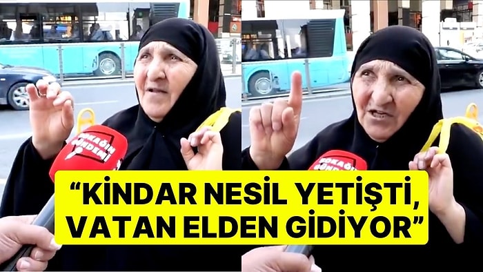 Sokak Röportajına Konuşan Kadından 'Dindar Nesil' Eleştirisi: "Kindar Nesil Yetişti, Vatan Elden Gidiyor"