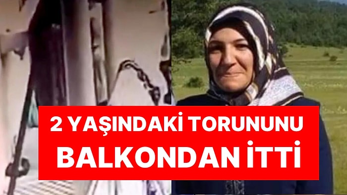 Torununu Balkondan İtmişti: Üvey Babaanne Tutuklandı