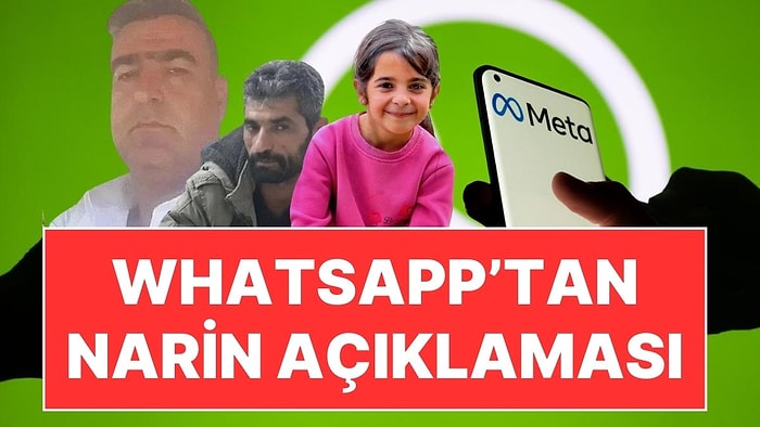 WhatsApp'tan Narin Güran Soruşturmasındaki Mesajlarla İlgili Açıklama: "Elimizde Değil"