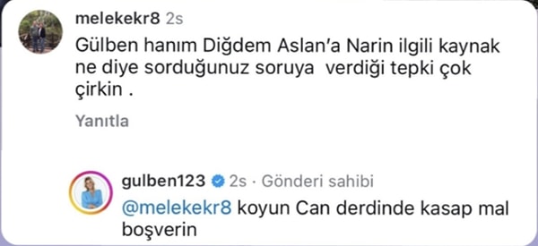 Bir takipçisinin kendisine bu durumu haber vermesinin ardından Gülben Ergen, "Koyun can derdinde, kasap mal. Boşverin" diyerek imalı bir cevap verdi.