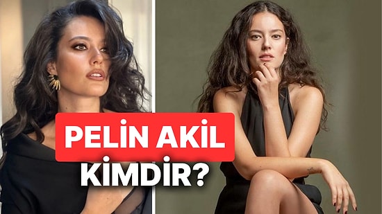 Pelin Akil Kimdir? Yalı Çapkını'nın Diyar'ı Pelin Akil'in Oyunculuk Kariyeri ve Özel Hayatı