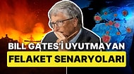 Bill Gates'i Geceleri Uyutmayan İki Felaket Senaryosu: 25 Yıl İçinde Gerçekleşecek