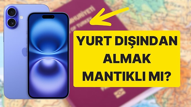 IMEI Kayıt Ücreti 2024: Yurt Dışı Telefon Kayıt Ücreti Ne Kadar, iPhone 16 Almak Avantajlı mı?