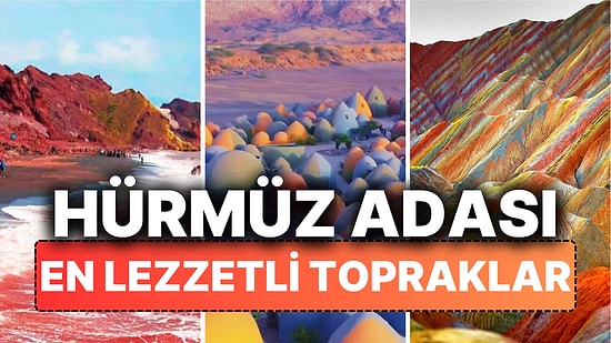 Dünyanın En Lezzetli Toprakları Hürmüz Adası! Peki İran'ın Yenilebilen Kırmızı Topraklı Adası Nerede?