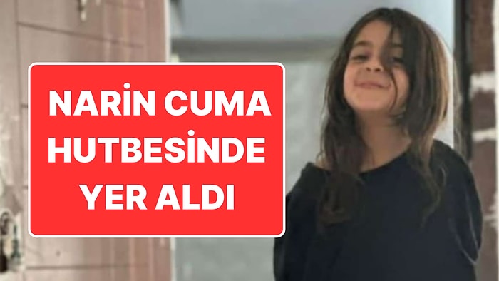 Narin Güran Cuma Hutbesinde: “Başka Narinler’in Katledilmemesi İçin!”