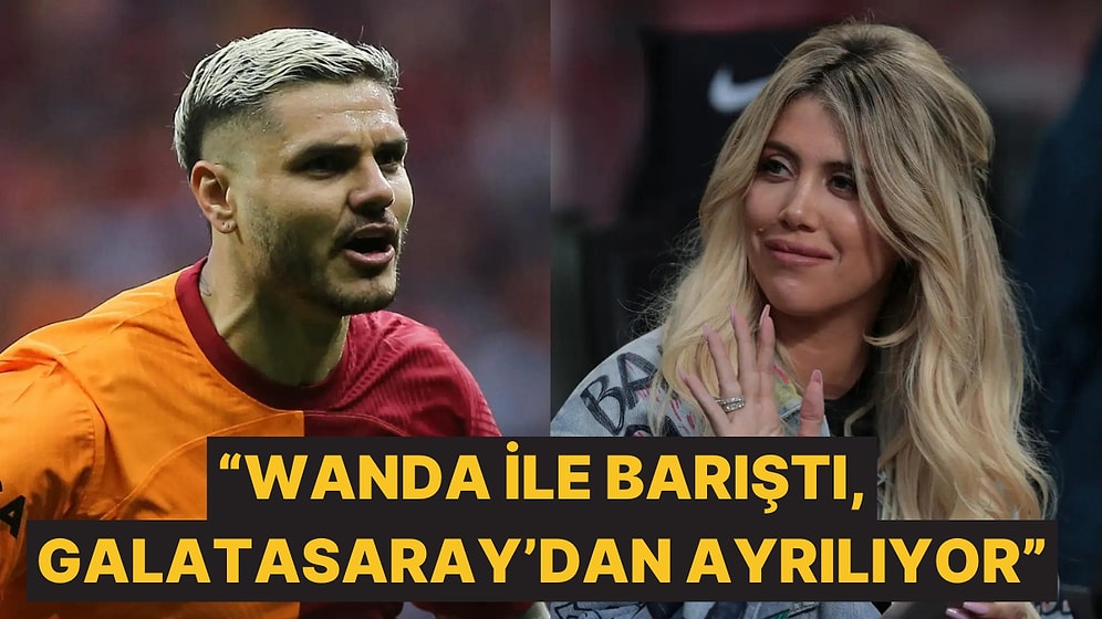 Icardi - Wanda Aşkından Galatasaray'ı Korkutan Haber Geldi