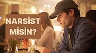 Narsist Olup Olmadığını 15 Soruda Söylüyoruz!