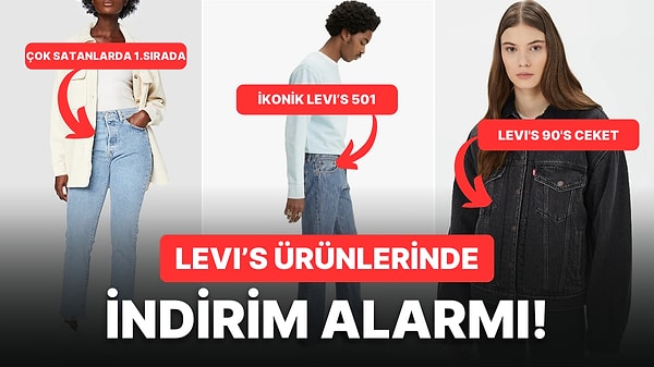 Kaçırılmayacak Fırsatlarda Bugün: Levi's Markasının En Sevilen Ürünlerinde İndirimler