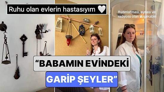 Bir Sosyal Medya Kullanıcısı Babasının Evindeki Garip, Komik ve Şirin Nesneleri Paylaştı