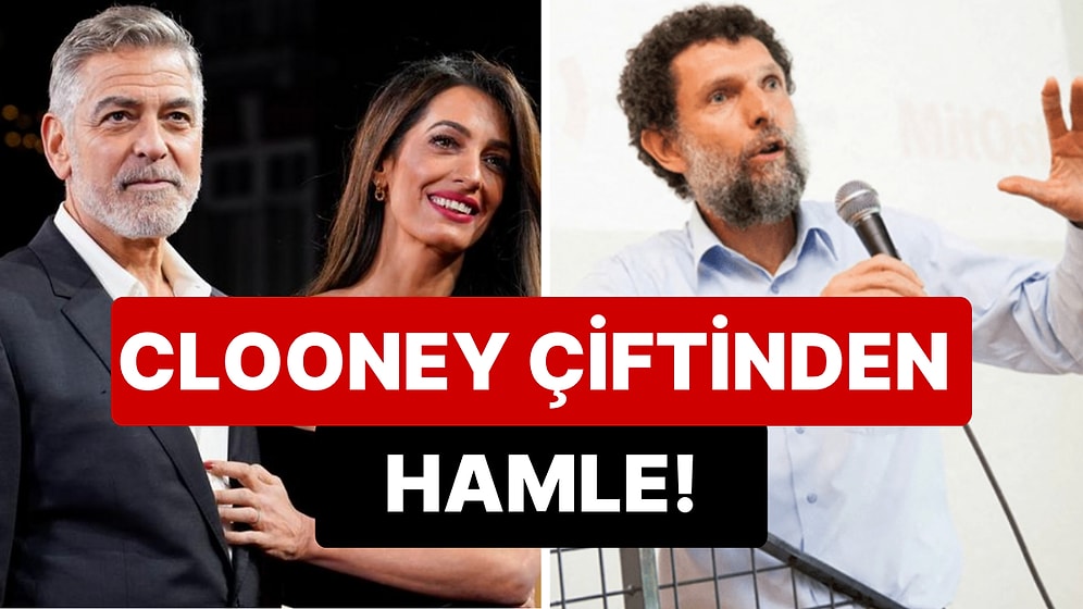 George Clooney ve Eşi Amal Clooney Vakıflarıyla Birlikte Osman Kavala Davasına Müdahil Oluyor