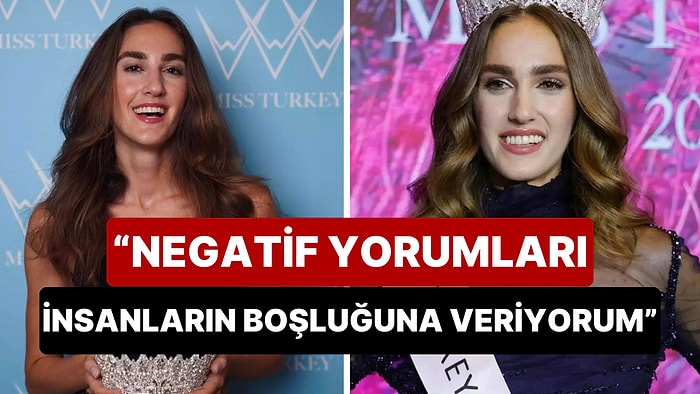 Miss Turkey 2024 Birincisi İdil Bilgen Sosyal Medyadan Gelen Eleştiriler Hakkında İlk Kez Konuştu!