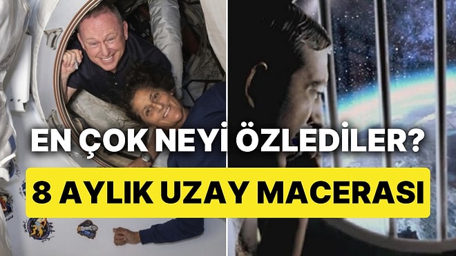 Herkes Dünya'da Onlar Uzayda: Mahsur Kalan Astronotlardan İlk Açıklama Geldi