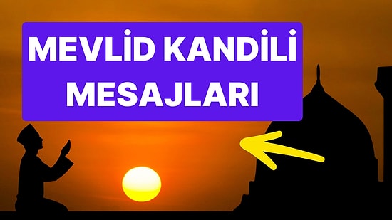 Bugün Mevlid Kandili: Sevdikleriniz İçin En Güzel, Dualı, Resimli Mevlid Kandili Mesajları ve Sözleri!