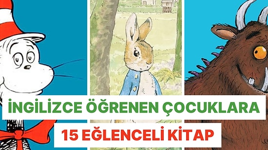 İngilizce Öğrenme Yolculuğunda Çocuğunuza Arkadaş Olacak 15 Eğitici ve Eğlenceli Kitap