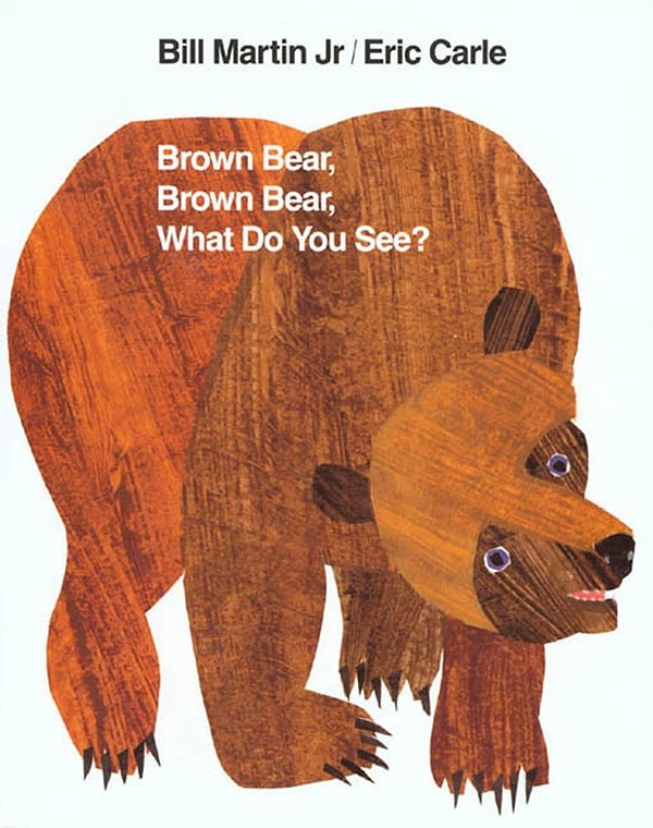 Bill Martin Jr. & Eric Carle - Brown Bear, Brown Bear, What Do You See?