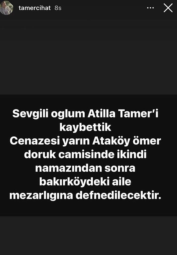 57 yaşındaki oğlunun hayatını kaybettiğini sosyal medya hesabından duyuran Tamer, kaybettiği evladının Bakırköy'deki aile mezarlığına defnedileceğini söylemişti.