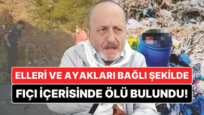 Mersin'de Kan Donduran Olay: Emekli Profesör Elleri ve Ayakları Bağlı Şekilde Bir Fıçı İçinde Ölü Bulundu