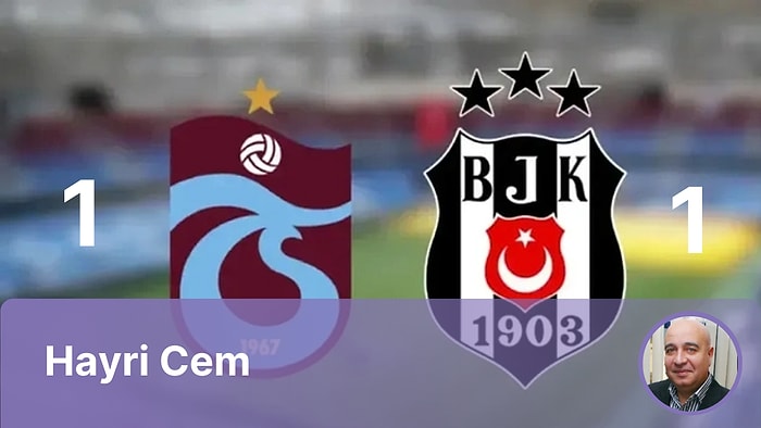 Kötü Futbol, Kısır Skor: Trabzonspor: 1 - Beşiktaş: 1