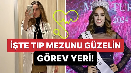 Açılın Doktor Geliyor: Miss Turkey 2024 Güzeli İdil Bilgen'in Atandığı Şehir Belli Oldu!