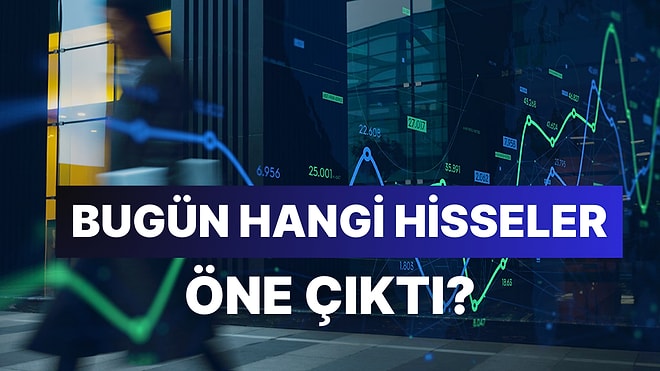 16 Eylül Haftasının İlk Gününde Yatırımcılara Büyük Kazanç Getiren 10 Hisse Senedi!