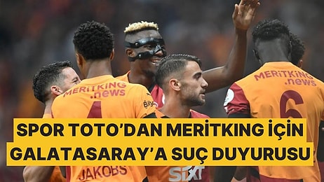 Spor Toto Teşkilatı, Galatasaray'a MERİTKING Sponsorluğu İçin Suç Duyurusunda Bulundu